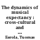 The dynamics of musical expectancy : cross-cultural and statistical approaches to melodic expectations