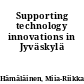 Supporting technology innovations in Jyväskylä