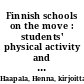 Finnish schools on the move : students' physical activity and school-related social factors