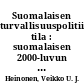 Suomalaisen turvallisuuspolitiikan tila : suomalaisen 2000-luvun alun turvallisuuspoliittisen debatin käsiteanalyyttinen tarkastelu