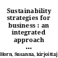 Sustainability strategies for business : an integrated approach with a life cycle perspective