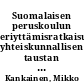 Suomalaisen peruskoulun eriyttämisratkaisun yhteiskunnallisen taustan ja siirtymävaiheen toteutuksen arviointi