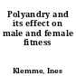 Polyandry and its effect on male and female fitness