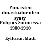 Punaisten ilmastoalueiden synty Pohjois-Suomessa 1900-1910