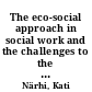 The eco-social approach in social work and the challenges to the expertise of social work
