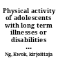 Physical activity of adolescents with long term illnesses or disabilities in reference to ICF personal factors