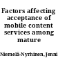 Factors affecting acceptance of mobile content services among mature consumers