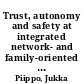 Trust, autonomy and safety at integrated network- and family-oriented model for co-operation : a qualitative study