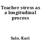 Teacher stress as a longitudinal process