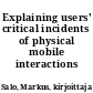 Explaining users' critical incidents of physical mobile interactions