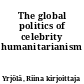 The global politics of celebrity humanitarianism